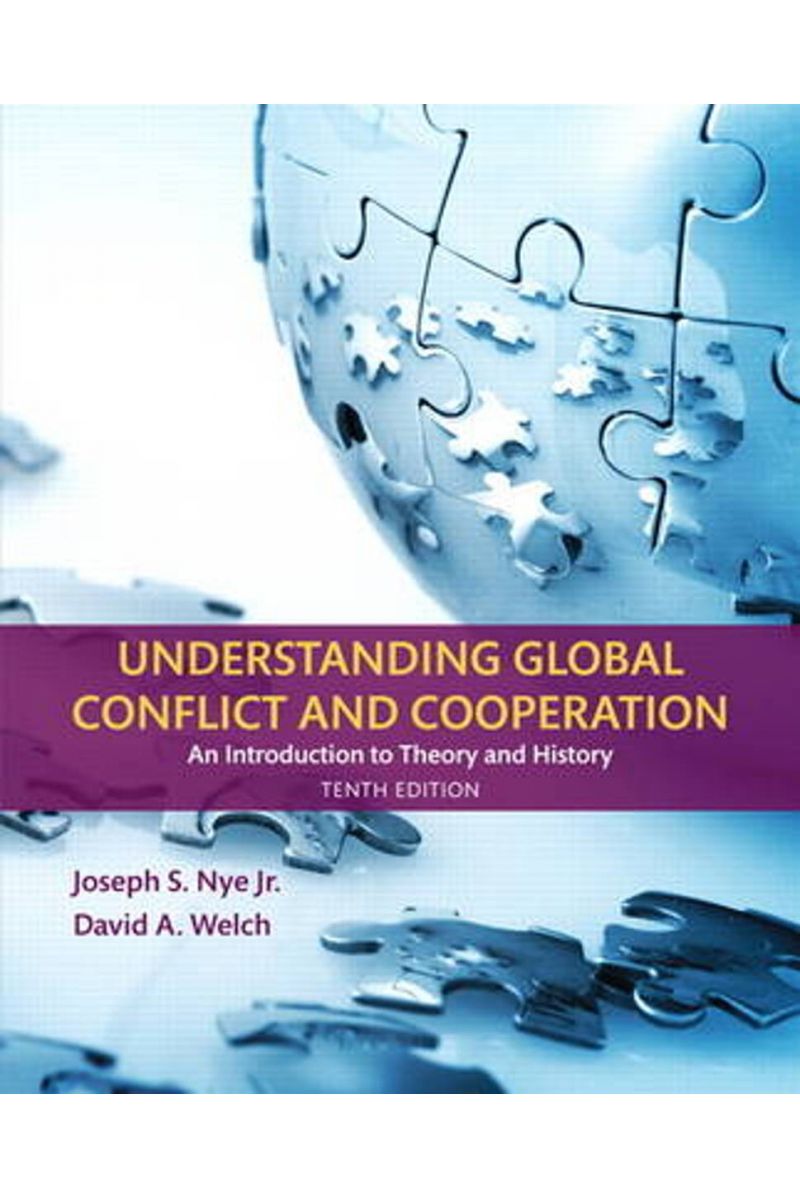 understanding global conflict and cooperation 10th (nye, welch)