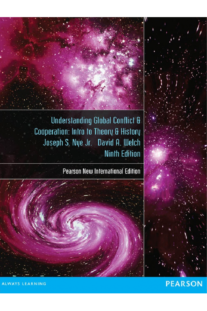 NEW understanding global conflict and cooperation 9th (nye, welch)