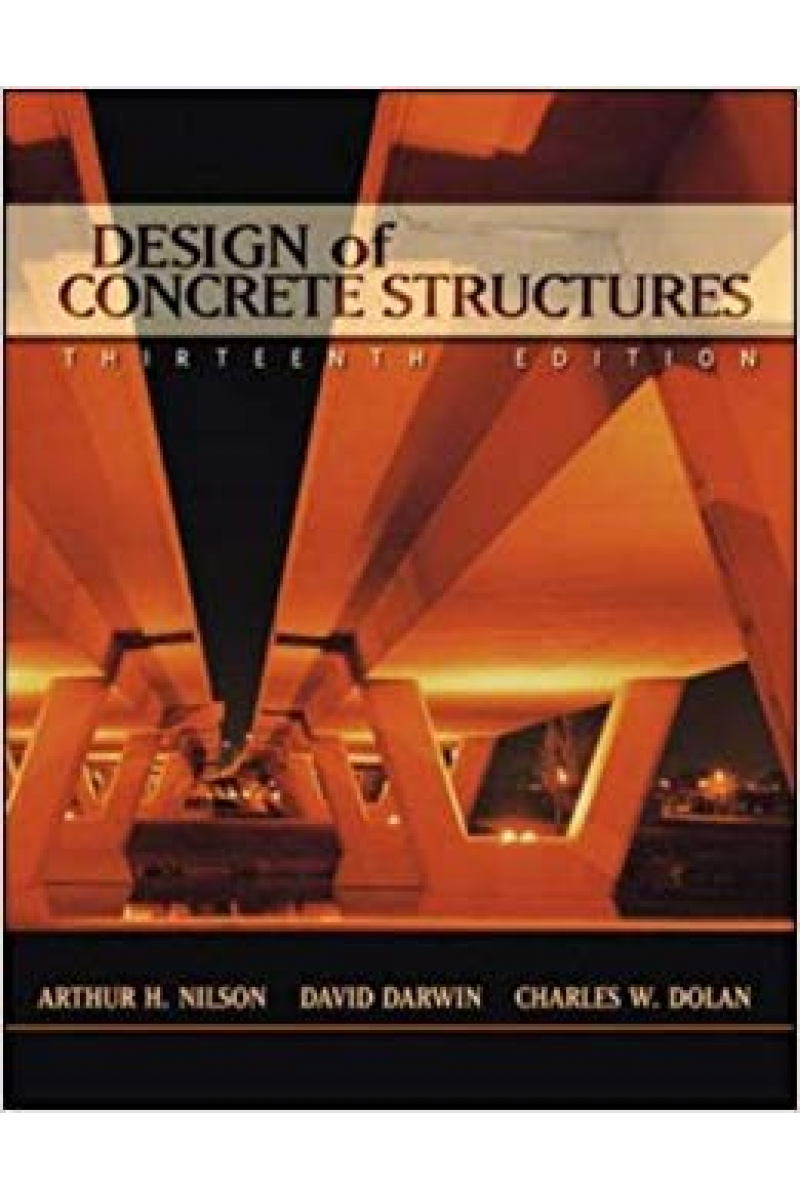 design of concrete structures 13th (arthur h. nilson, david darwin)