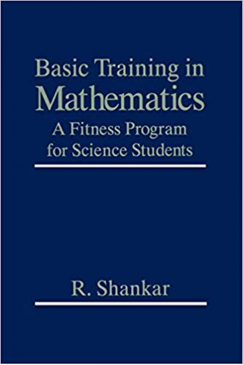 basic training in mathematics a fitness program for science students (r. shankar)