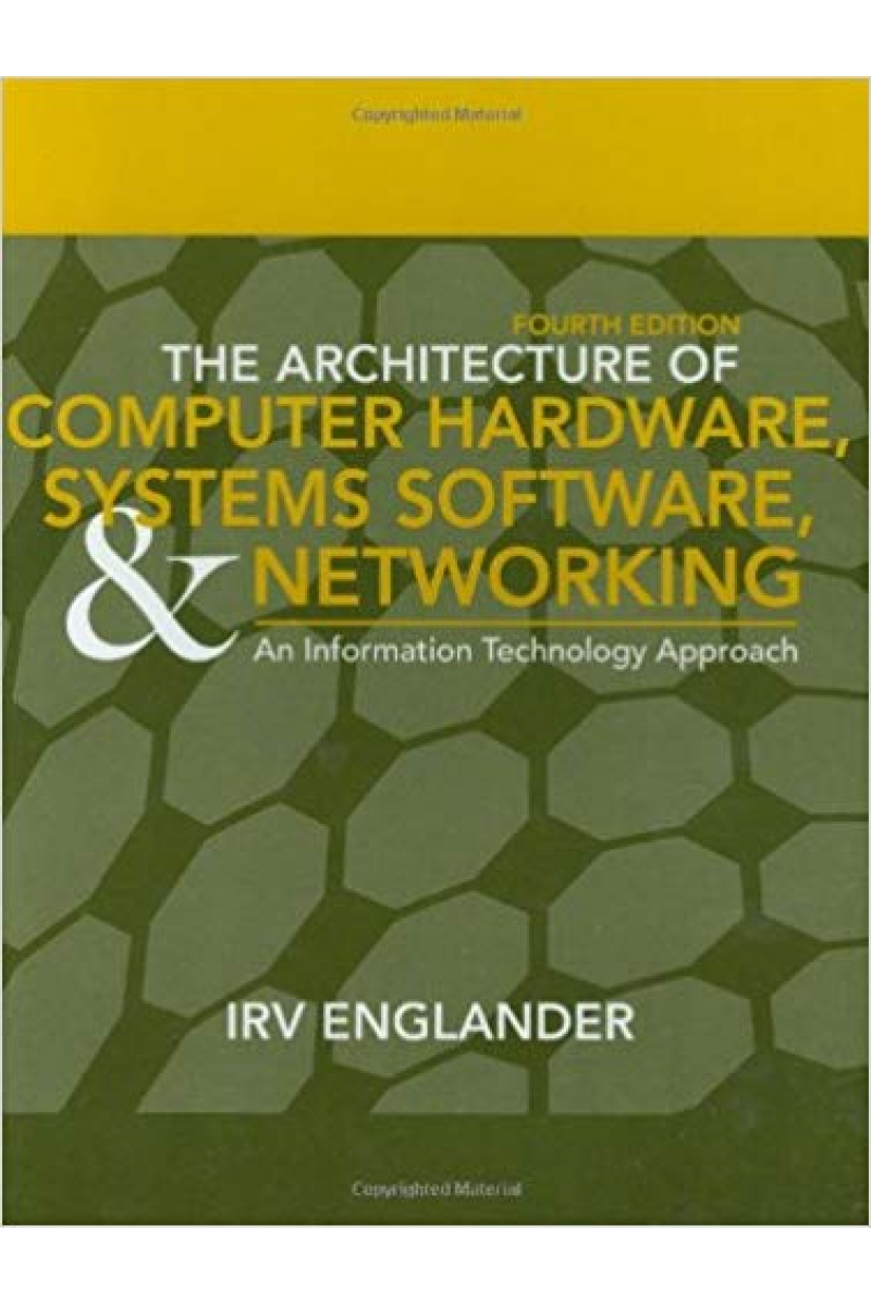 the architecture of computer hardware and systems software 4th (irv englander)