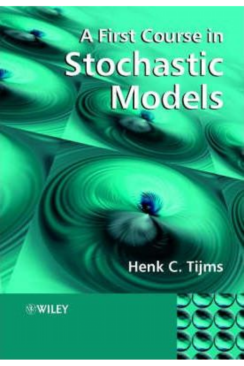 a first course in stochastic models (henk c. tijms)