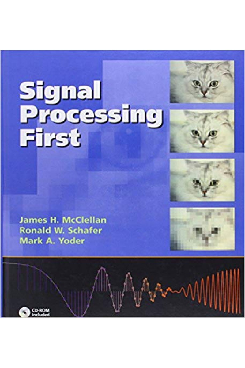 Signal Processing First (James H. Mcclellan, Ronald W. Schafer, Mark A. Yoder)