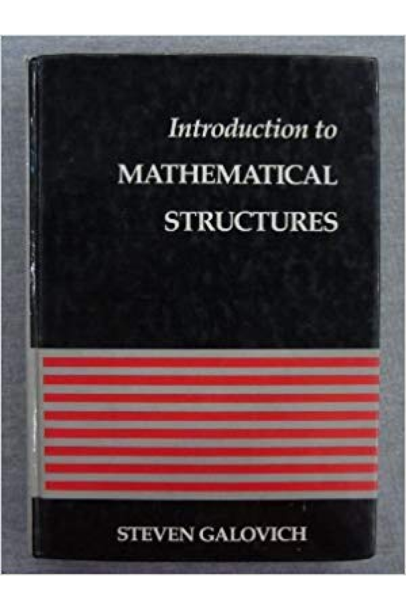 Introduction to Mathematical Structures 1st (Steven Galovich)