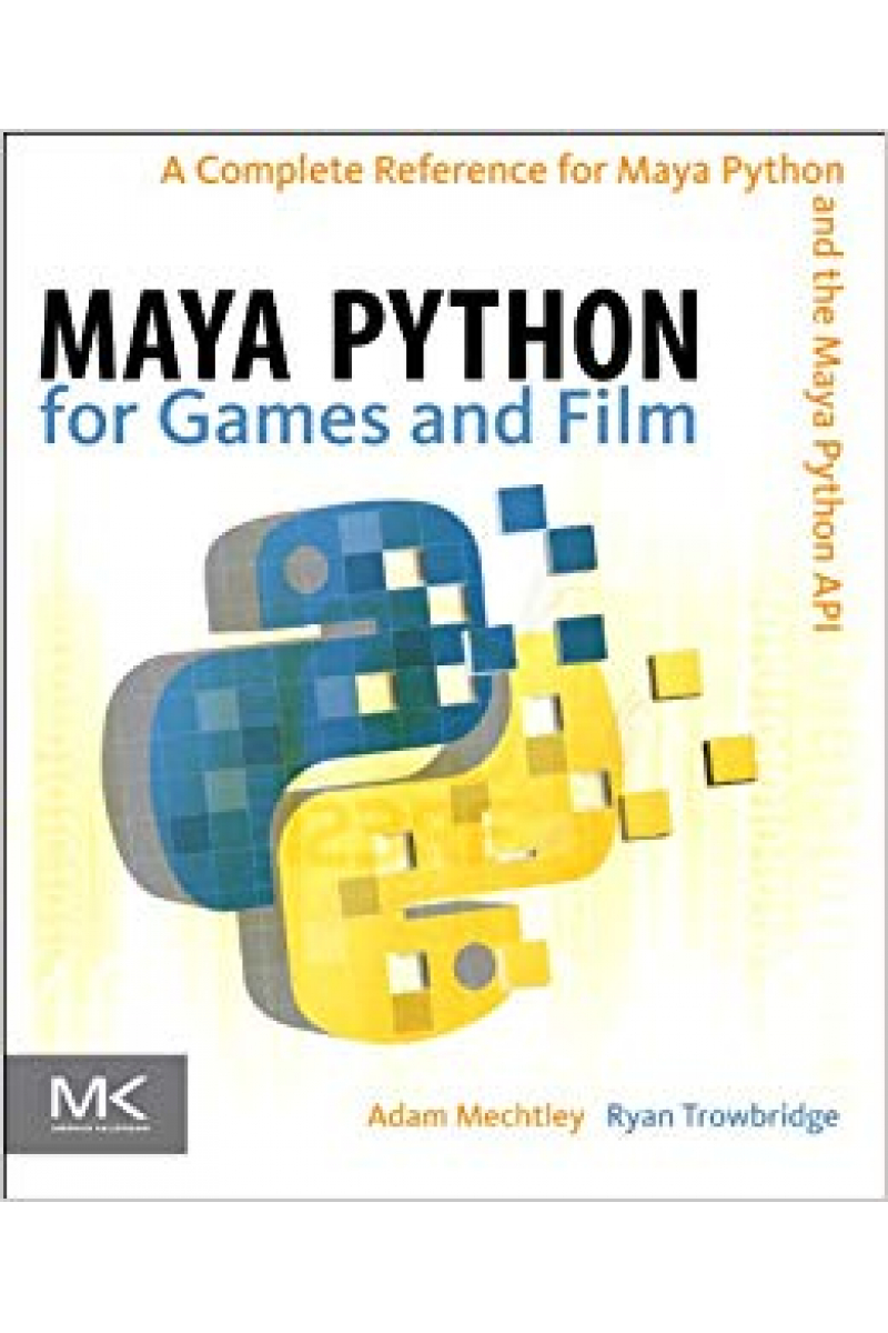 maya python for games and film (adam mechtley)