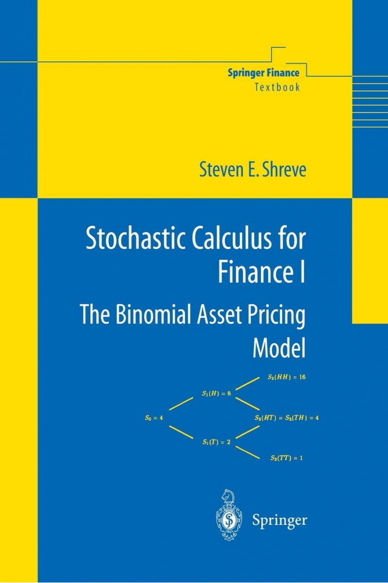 stochastic calculus for finance 1 the biominal asset pricing model (steven e. shreve)