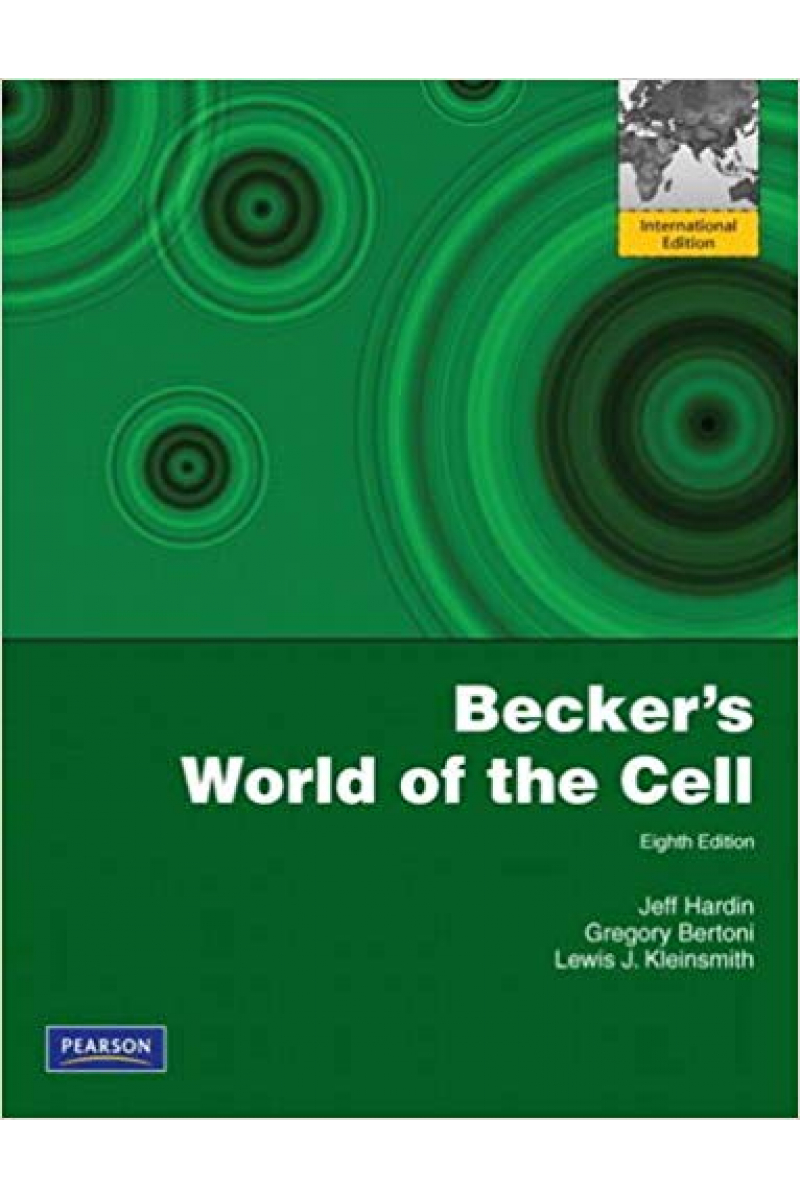 becker's world of the cell 8th (jeff hardin, gregory bertoni, lewis j. kleinsmith)