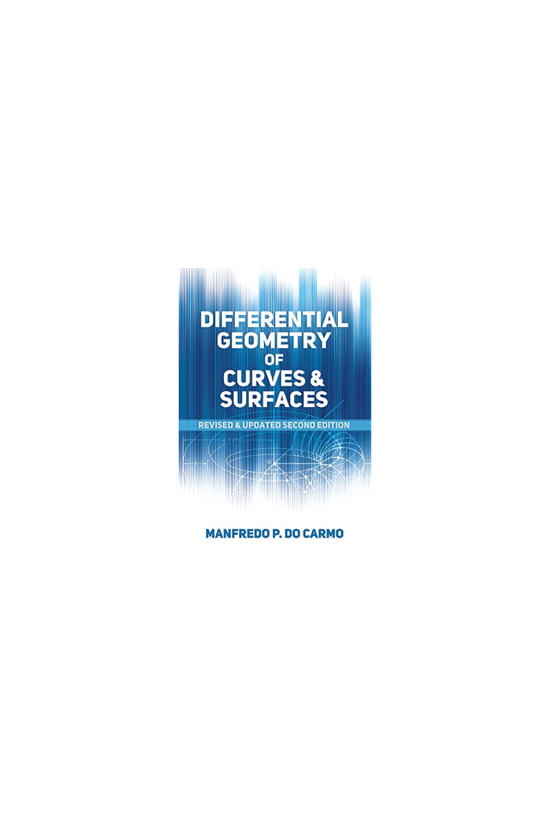 differential geometry of curves and surfaces 2nd (manfredo p. do carmo)