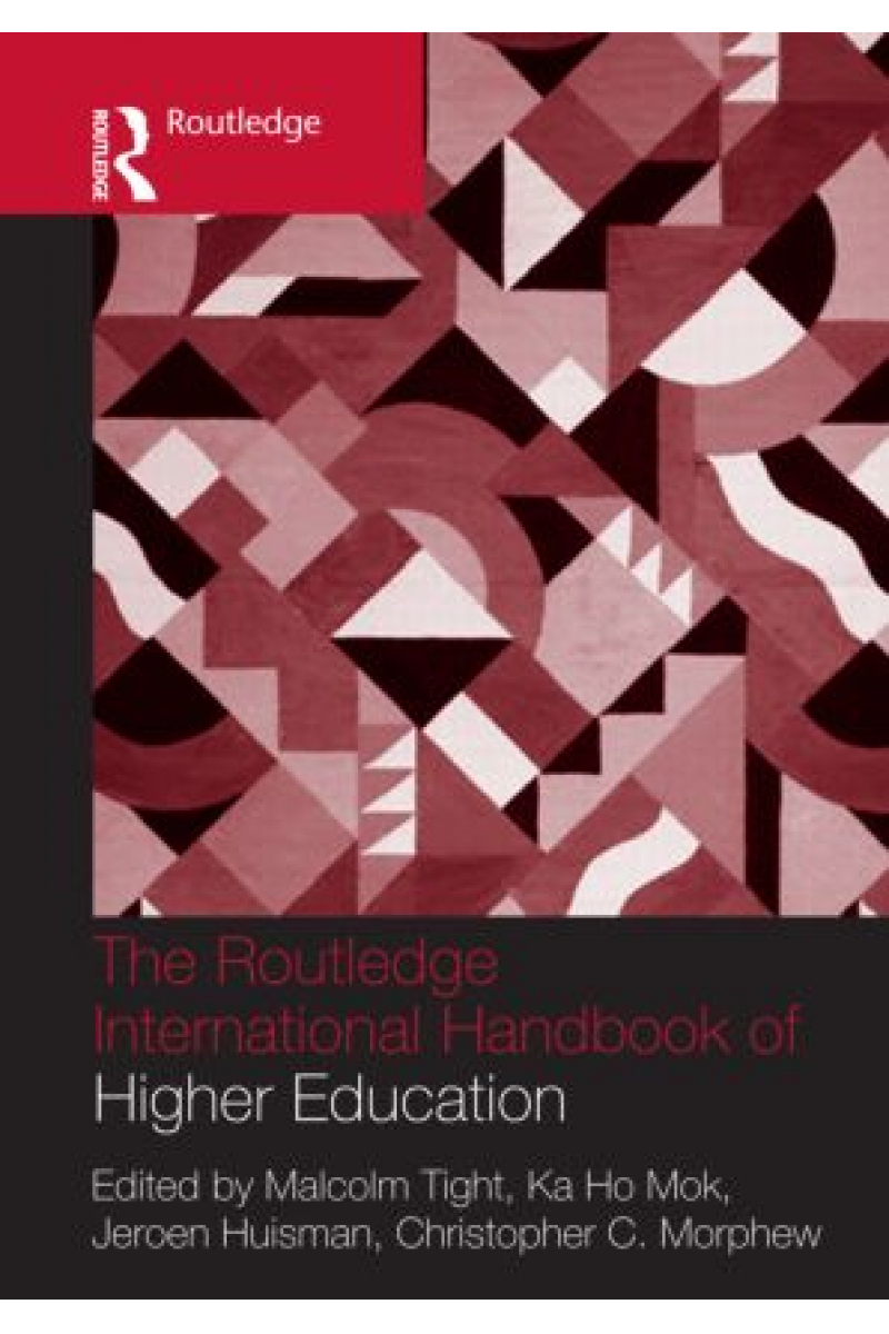 the routledge international handbook of higher education (malcolm tight)