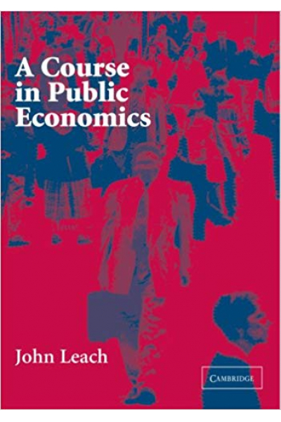 A Course in Public Economics (John Leach) A Course in Public Economics (John Leach)
