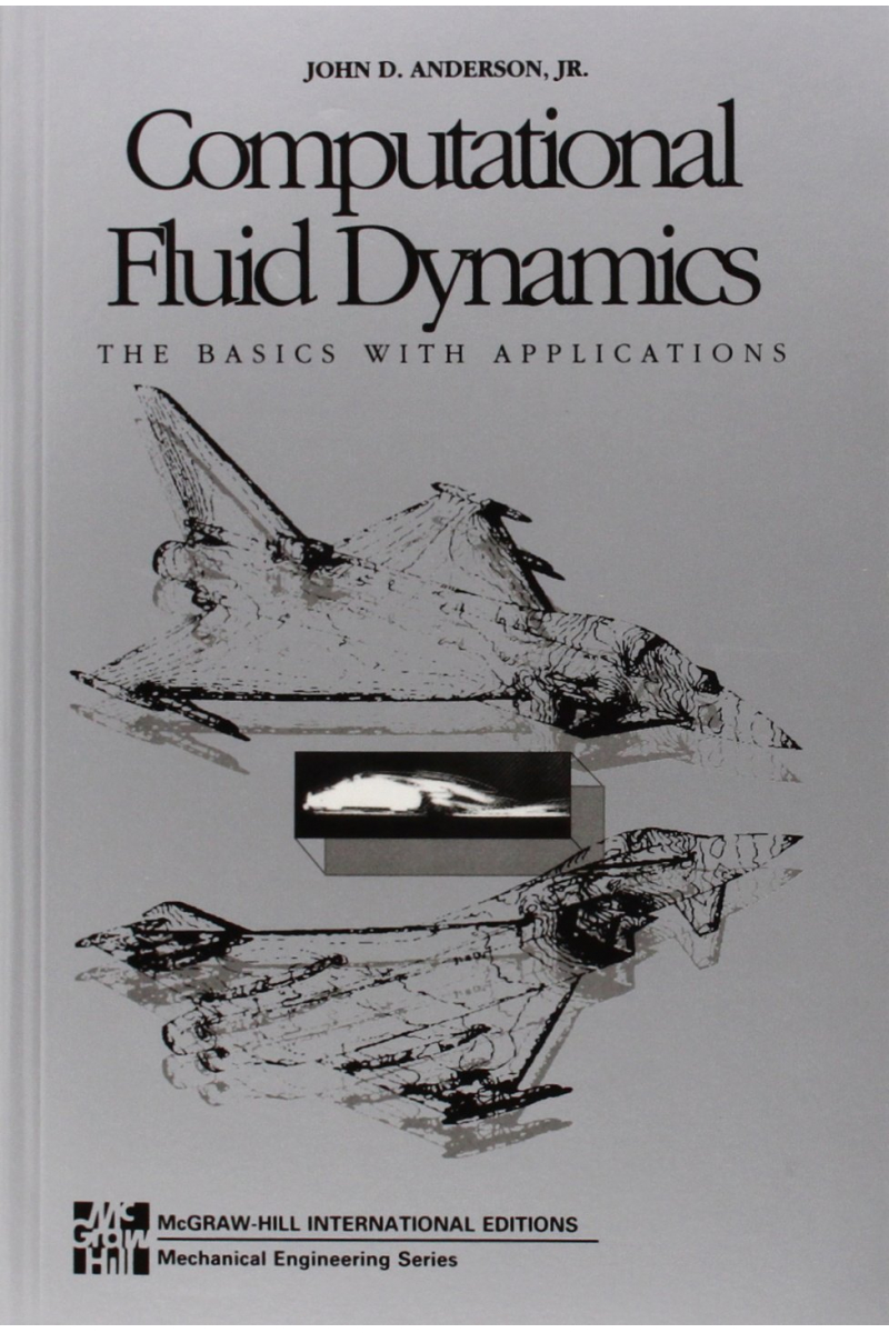 Computational Fluid Dynamics (by John Anderson )