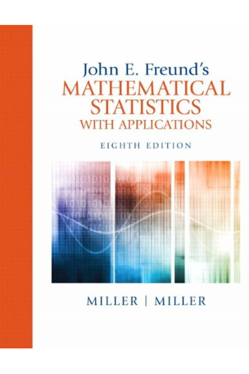 Mathematical Statistics with Applications 8th (John E. Freund's)