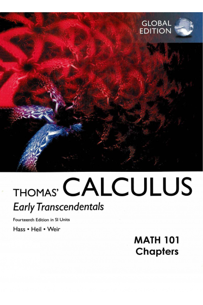 Thomas' Calculus: Early Transcendentals in SI Units 14th Thomas' Calculus: Early Transcendentals in SI Units 14th