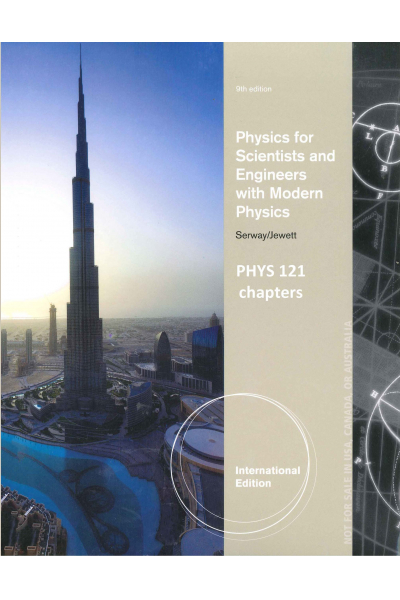 PHYSICS 121 SERWAY (physics for scientists and engineers with modern physics 9th (john w. jewett, ra PHYSICS 121 SERWAY (physics for scientists and engineers with modern physics 9th (john w. jewett, ra