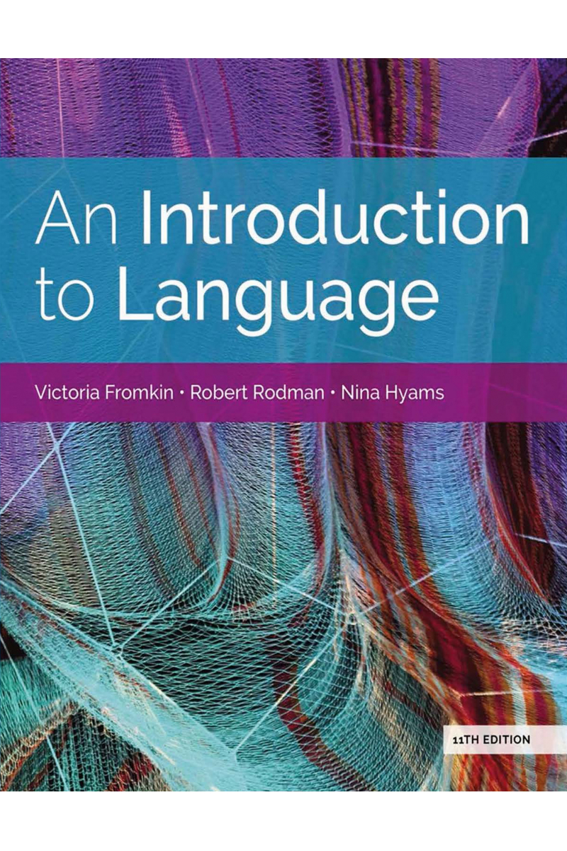 An introduction to language 11th (Victoria Fromkin, Robert Rodman)