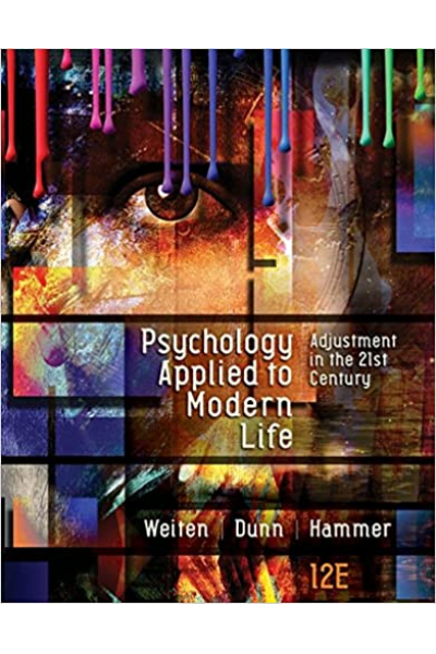 Psychology applied to modern life: Adjustment in the 21st century 12th (Weiten, Dunn, Hammer )