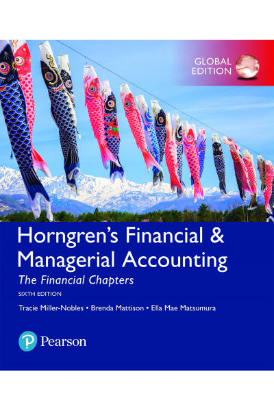 Horngren's Financial and Managerial accounting the FINANCIAL chapters 6th (miller-nobles, mattison,