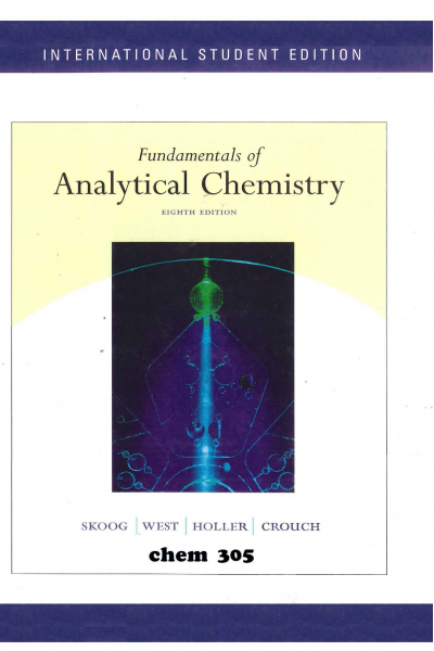 CHEM 305 fundamentals of analytical chemistry 8th (douglas a. skoog) CHEM