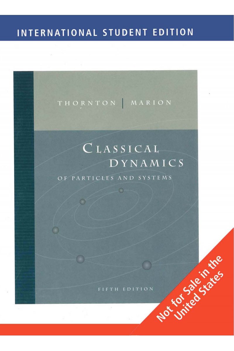 Classical Dynamics of Particles and Systems 5th (Stephen T. Thornton, Jerry B. Marion)