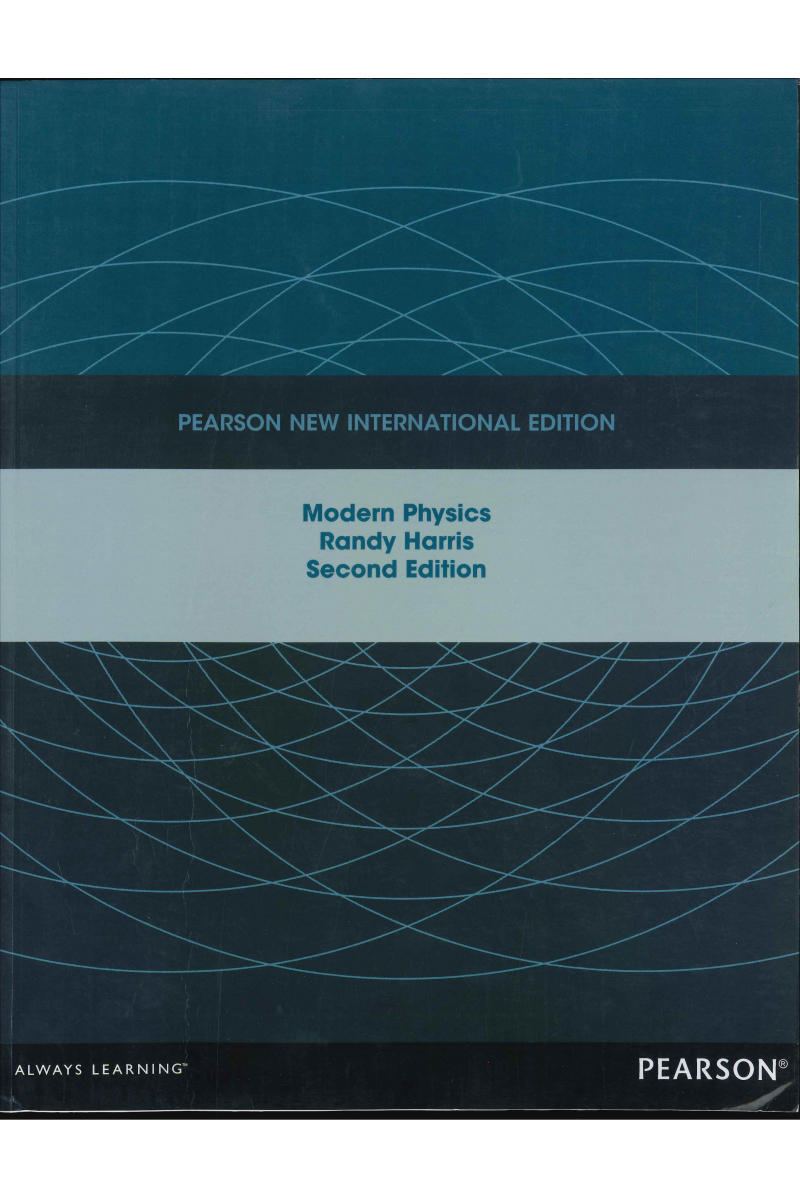 Physics 311 Modern Physics 2nd (New international Edition) Randy Harris