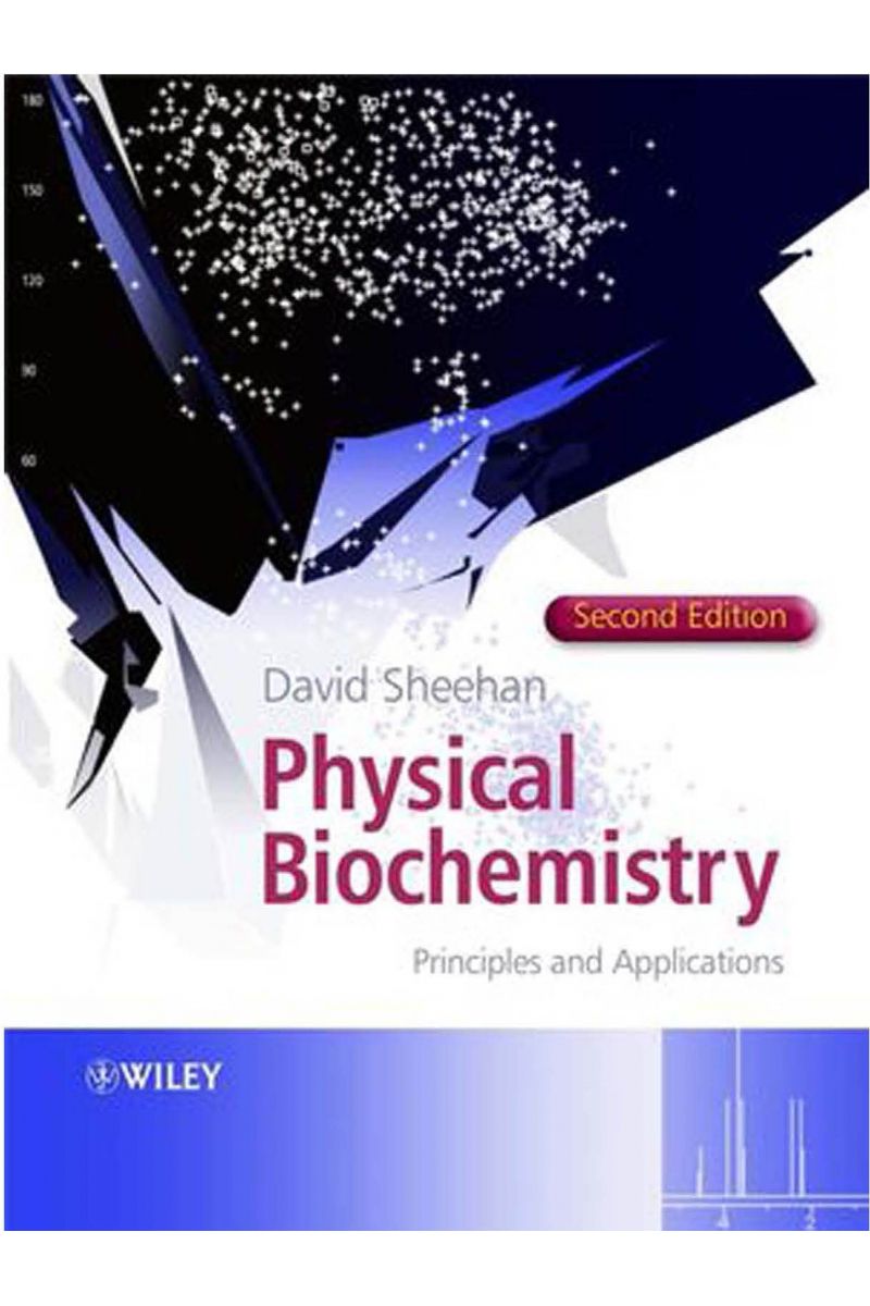 Physical Biochemistry 2nd (Sheehan) Bio 331
