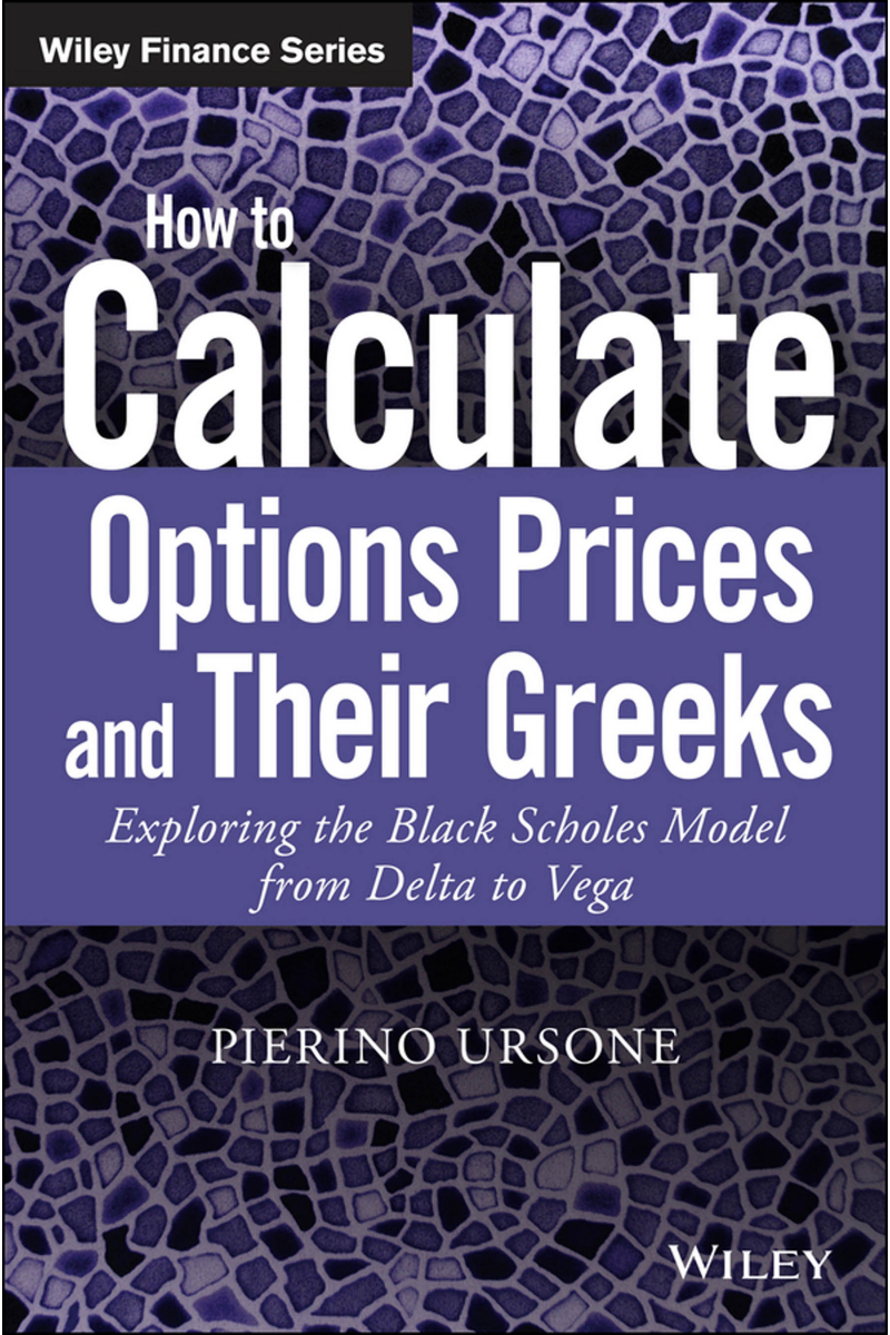 How to Calculate Options Prices and Their Greeks (Pierino Ursone)