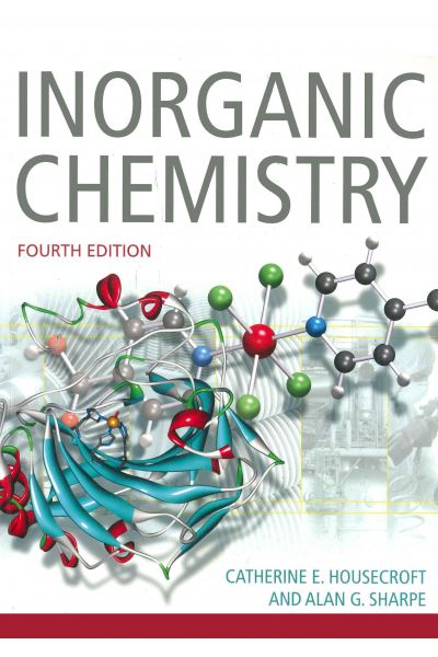 İnorganic Chemistry 4th Edition ( Alan Sharpe, Catherine Housecroft) İnorganic Chemistry 4th Edition ( Alan Sharpe, Catherine Housecroft)