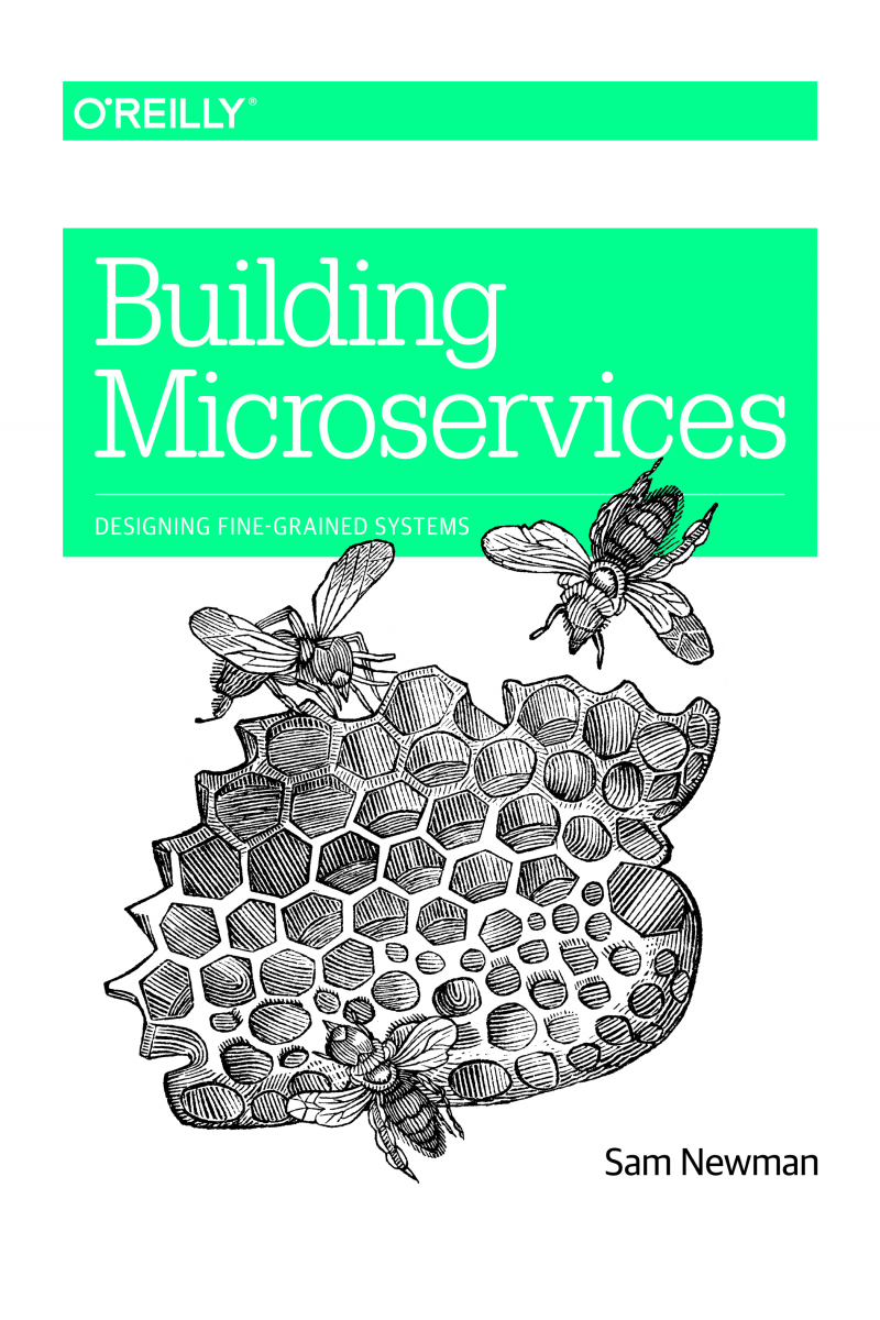 Building Microservices: Designing Fine-Grained Systems 1st