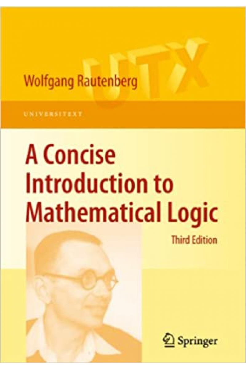 A Concise Introduction to Mathematical Logic (Universitext) 3rd