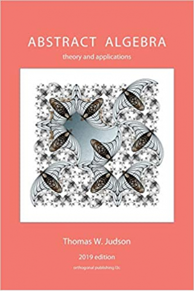 Abstract Algebra: Theory and Applications (2019) Thomas W Judson