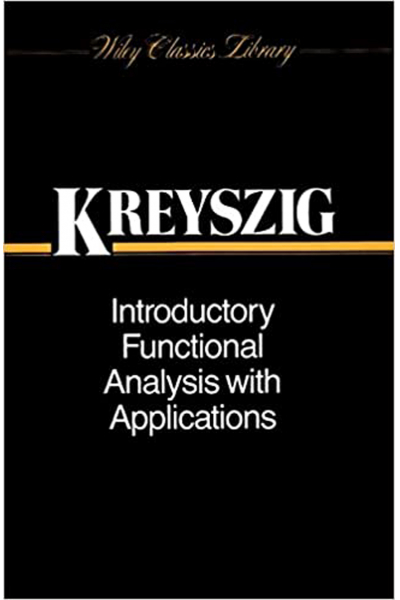 Introductory Functional Analysis with Applications (Erwin Kreyszig)