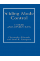 Sliding Mode Control: Theory And Applications ( C Edwards, S Spurgeon)