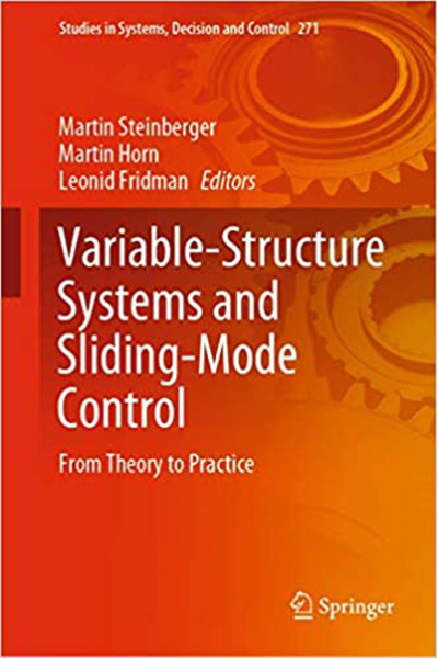Variable-Structure Systems and Sliding-Mode Control: From Theory to Practice Variable-Structure Systems and Sliding-Mode Control: From Theory to Practice