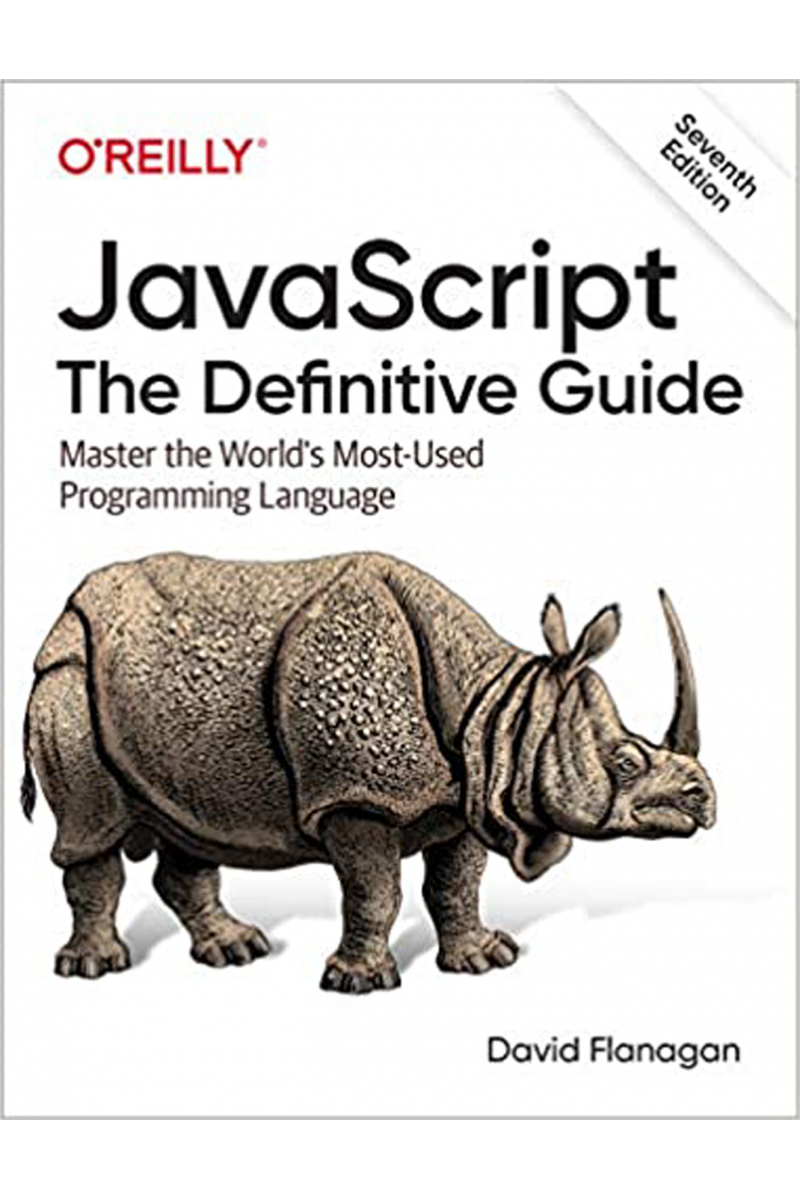 JavaScript: The Definitive Guide: Master the World's Most-Used Programming Language 7th Edition