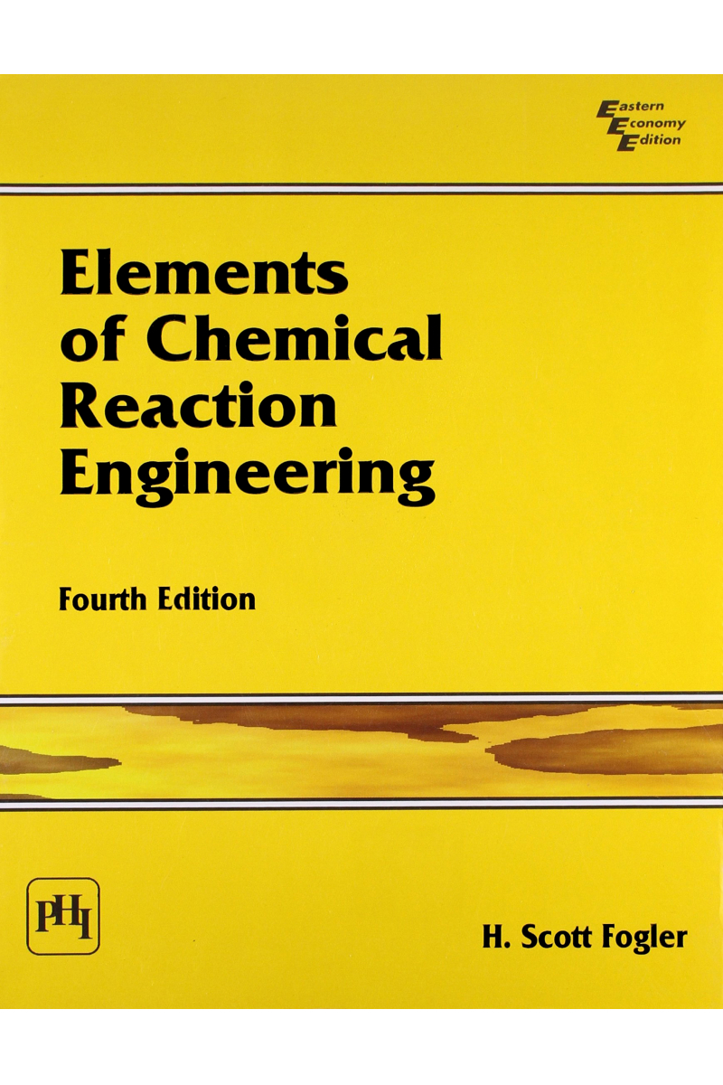 Elements Of Chemical Reaction Engineering 4th H. Scott Fogler