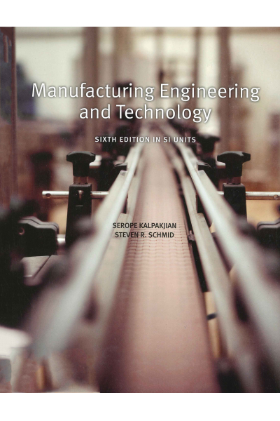 Manufacturing, Engineering and Technology SI Sixth Edition (Kalpakjian,Schmid,Musa)