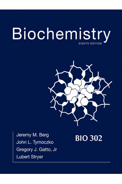 Biochemistry 8th (Berg, Tymoczko, Gatto, Stryer) BIO 302 chapters
