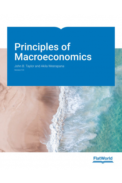 Principles of Macroeconomics Version 9.0 (John B. Taylor, Akila Weerapana) Principles of Macroeconomics Version 9.0 (John B. Taylor, Akila Weerapana)