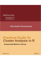 Practical Guide to Cluster Analysis in R: Unsupervised Machine Learning (Alboukadel Kassambara )