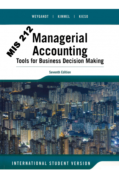 Managerial Accounting 7th (Jerry j. Weygandt, Paul D. Kimmel, Donald E. Kieso)