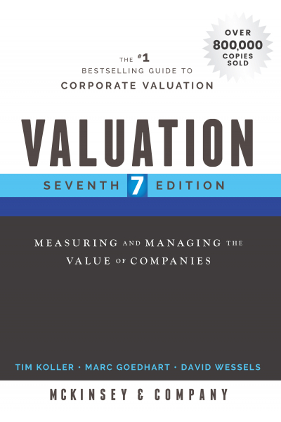 Valuation: Measuring and Managing the Value of Companies (Wiley Finance) 7th Valuation: Measuring and Managing the Value of Companies (Wiley Finance) 7th