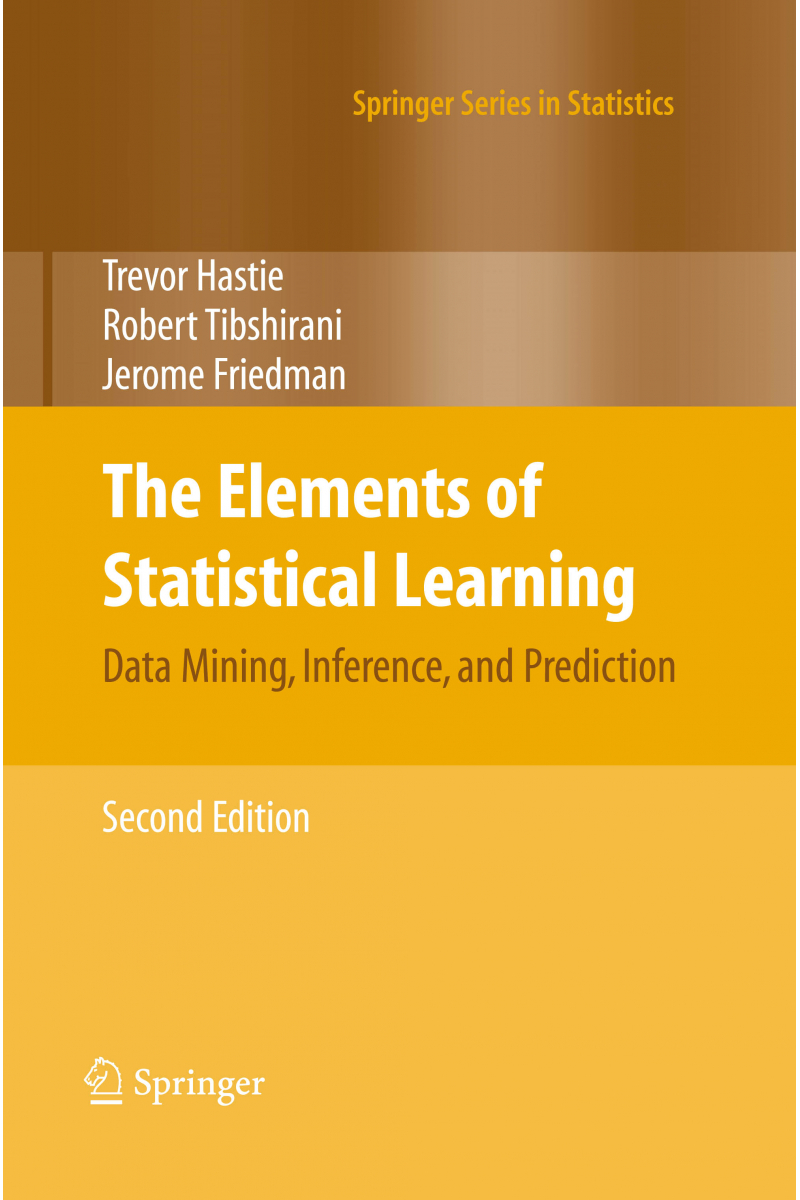 The Elements of Statistical Learning: Data Mining, Inference, and Prediction 2nd