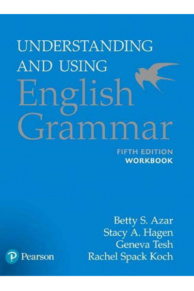 Workbook, Understanding and Using English Grammar, 5th (Betty Azar, Stacy Hagen) Workbook, Understanding and Using English Grammar, 5th (Betty Azar, Stacy Hagen)