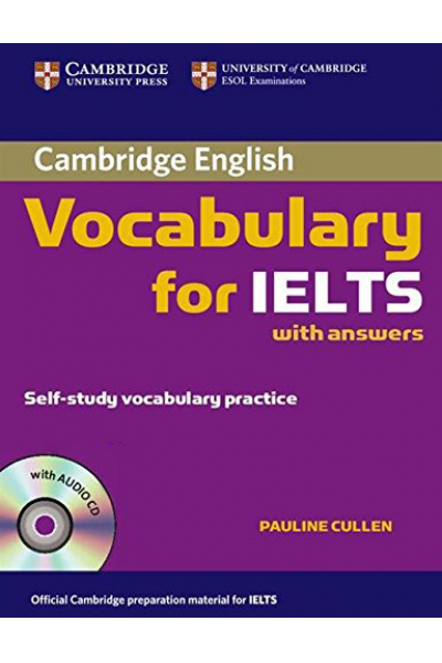Cambridge Vocabulary for IELTS Book with Answers and Audio CD Cambridge Vocabulary for IELTS Book with Answers and Audio CD