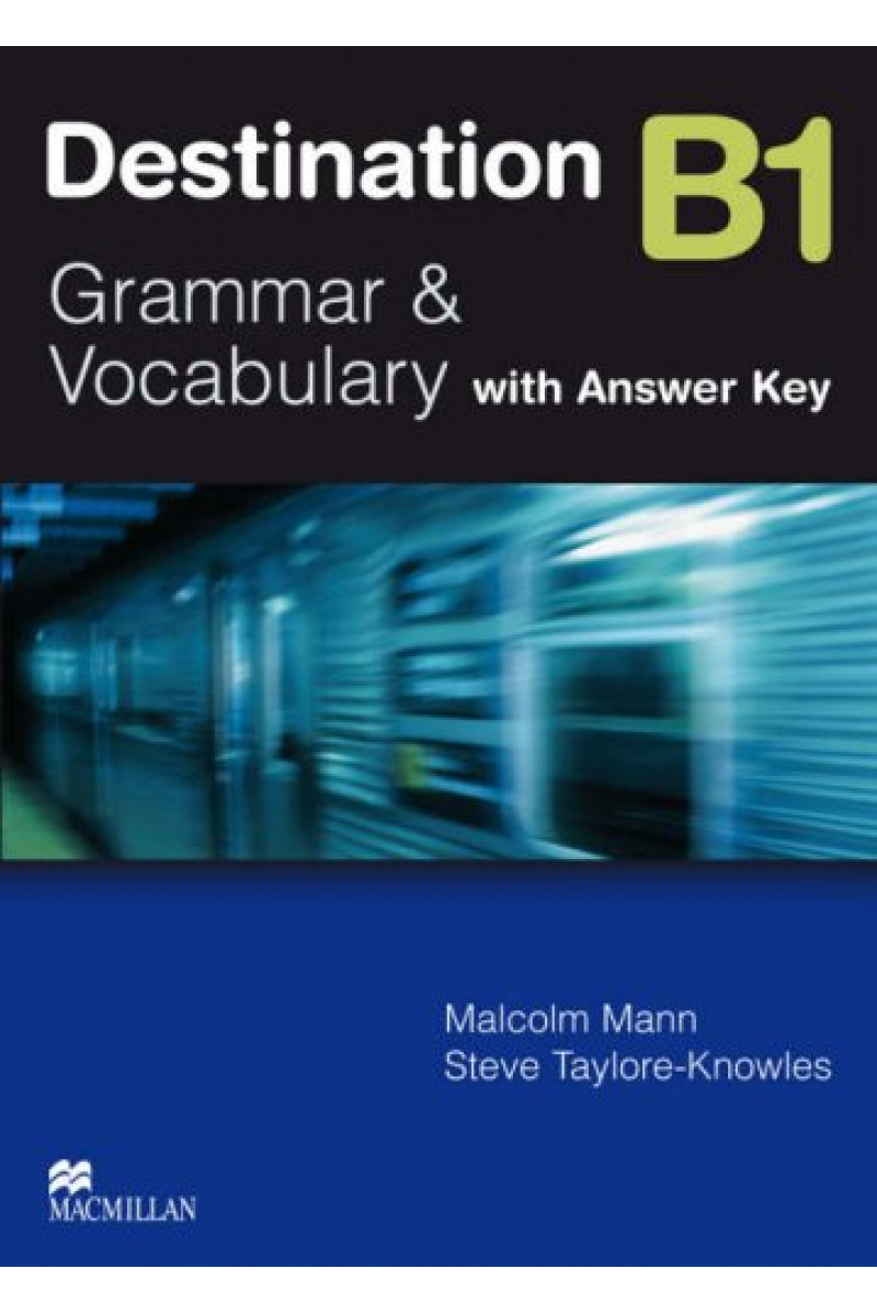 Destination Grammar & Vocabulary B1: Student's Book with Key