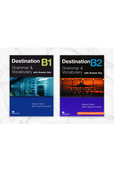 Destination Grammar & Vocabulary B1-B2: Student's Book with Key Destination Grammar & Vocabulary B1-B2: Student's Book with Key