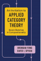 An Invitation to Applied Category Theory: Seven Sketches in Compositionality ( Brendan Fong )