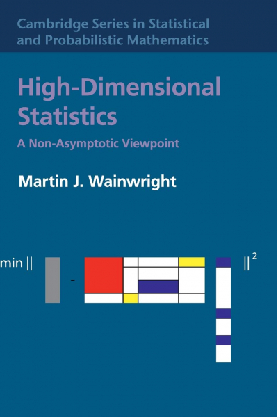 High-Dimensional Statistics: A Non-Asymptotic Viewpoint (Martin J. Wainwright)