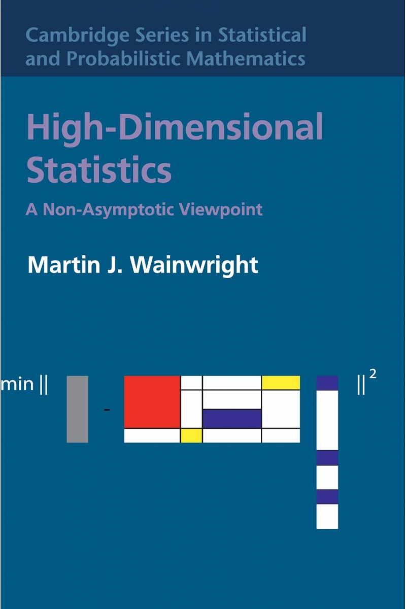 High-Dimensional Statistics: A Non-Asymptotic Viewpoint (Martin J. Wainwright)