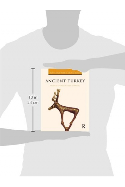 Ancient Turkey (Routledge World Archaeology) 1st ( Antonio Sagona, Paul Zimansky )